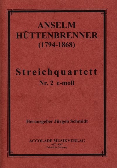 Huettenbrenner Anselm: Quartett 2 C-Moll