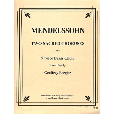F. Mendelssohn Barth: Two Sacred Choruses op, 9Blech (Pa+St)