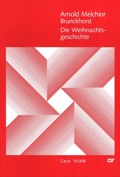 A.M. Brunckhorst: Die Weihnachtsgeschi, 4GesGchOrch (Stsatz)