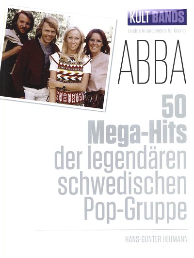 ABBA: 50 Mega Hits Der Legendaeren Schwedischen Pop Gruppe