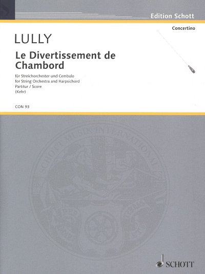 J.-B. Lully: Le Divertissement de Chambord  (Part.)