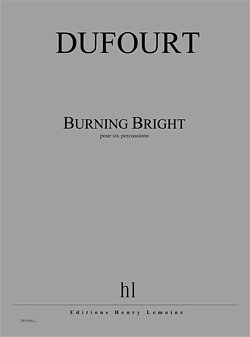 H. Dufourt: Burning Bright (Part.)