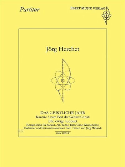 H. Joerg: Die ewige Geburt. Kantate 3 .