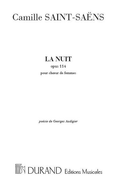 C. Saint-Saëns: La Nuit opus 114 (Poésie de Georges A (Chpa)