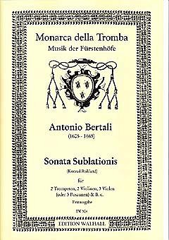 A. Bertali: Sonata Sublationis Monarca Della Tromba - Musik 