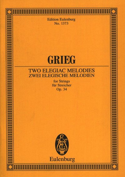 E. Grieg: 2 Elegische Melodien Op 34 Eulenburg Studienpartit