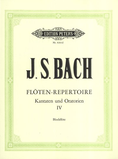 J.S. Bach: Repertoire der Flötenpartien aus dem Kantaten- und Oratorienwerk - Band 4