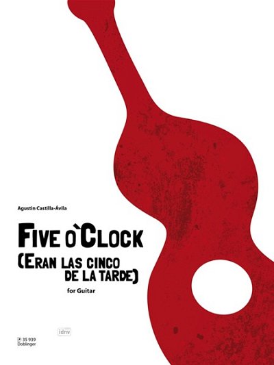 Castilla Avila Agustin: Five O'Clock (Eran Las Cinco De La T