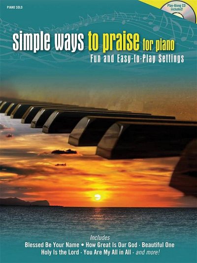 Simple Ways to Praise for Piano, Klav (+CD)