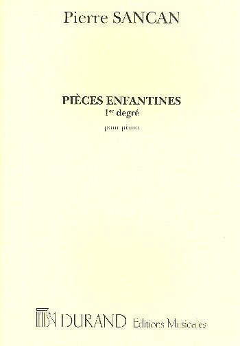 P. Sancan: Pieces Enfantines Vol 1, Klav