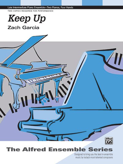 DL: Z. Garcia: Keep Up - Piano Duo (2 Pianos, 4 Hands)