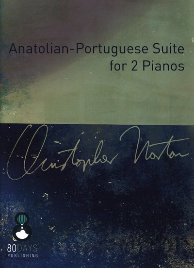 AQ: C. Norton: Anatolian-Portuguese Suite, 2Klav (2 (B-Ware)