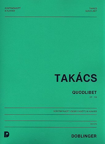 J. Takacs: Quodlibet Op 104