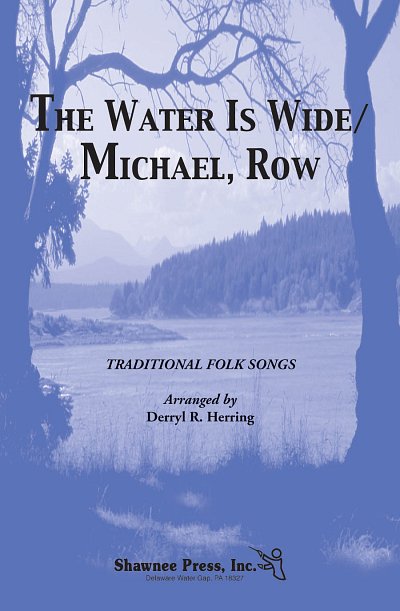 The Water Is Wide/Michael, Row, Ch2Klav (Chpa)