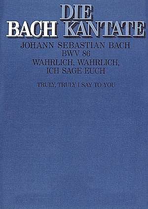 J.S. Bach: Wahrlich, wahrlich, ich sage euch E-Dur BWV 86 (1724)