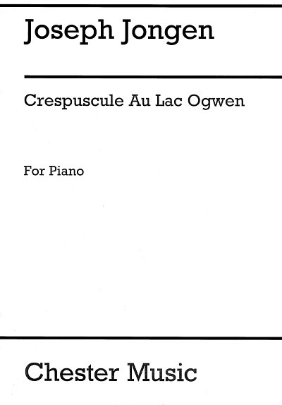 J. Jongen: Crepuscule Au Lac Ogwen Impression (Piano), Klav