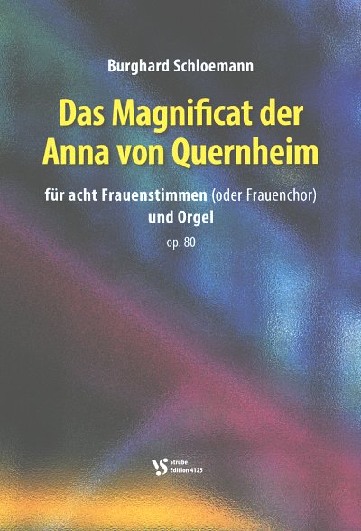 B. Schloemann: Das Magnificat der Anna von Quernheim op. 80