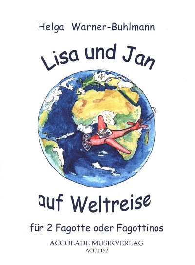 Warner Buhlmann Helga: Lisa + Jan Auf Weltreise