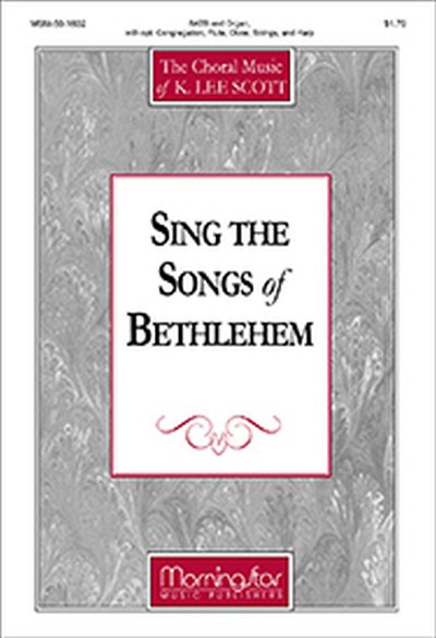 K.L. Scott: Sing the Songs of Bethlehem