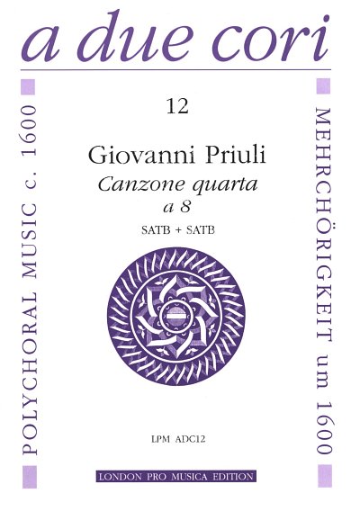 Priuli Giovanni: Canzone 4 A 8 A Due Cori 12