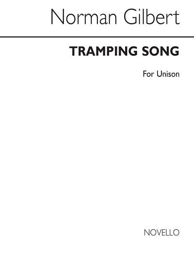 W. Schwenck Gilbert: Tramping Song for Unison Voices (Chpa)