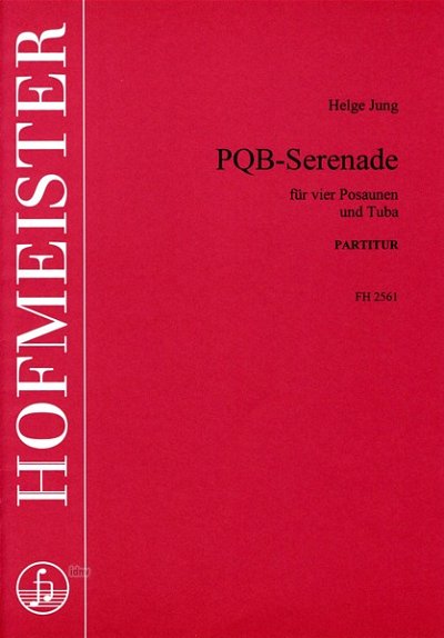 H. Jung: PQB-Serenade für 4 Posaunen (Part.)