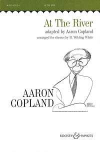 A. Copland: At The River, GCh4 (Chpa)