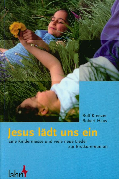 Krenzer Rolf + Haas Robert: Jesus Laedt Uns Ein