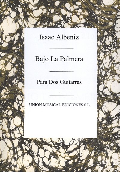 I. Albéniz: Bajo La Palmera (Llobet) for 2 Guitars, Git