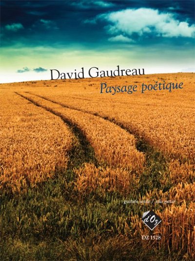 D. Gaudreau: Paysage poétique