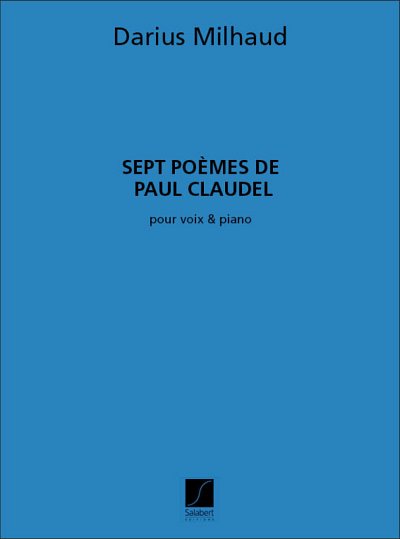 D. Milhaud: 7 Poemes De Claudel Chant-Piano Recueil
