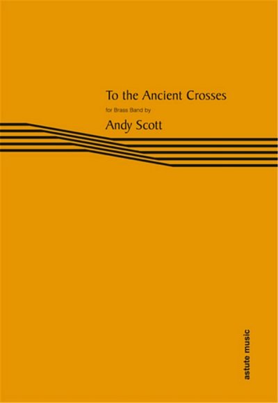 A. Scott: To the Ancient Crosses
