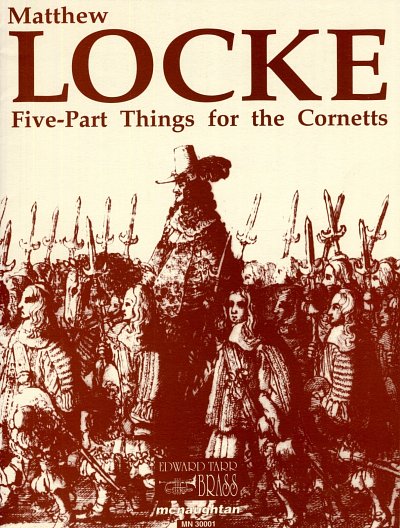 M. Locke: Five-Part Things for the Cornetts, 5Blech (Pa+St)