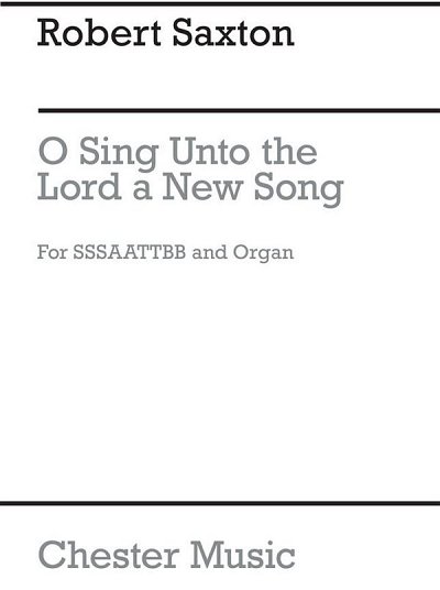 R. Saxton: O Sing Unto The Lord