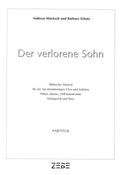Muecksch Andreas + Schatz Barbara: Der Verlorene Sohn - Bibl