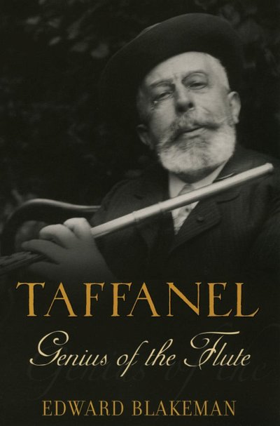 E. Blakeman: Taffanel: Genius of the Flute (Bu)