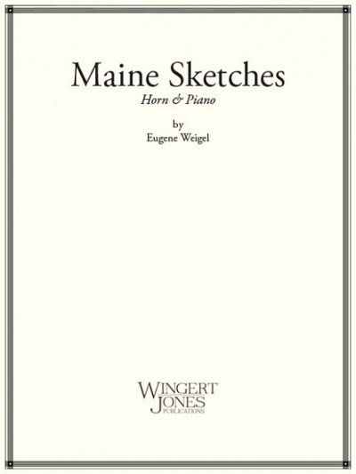 E. Weigel: Maine Sketches, HrnKlav