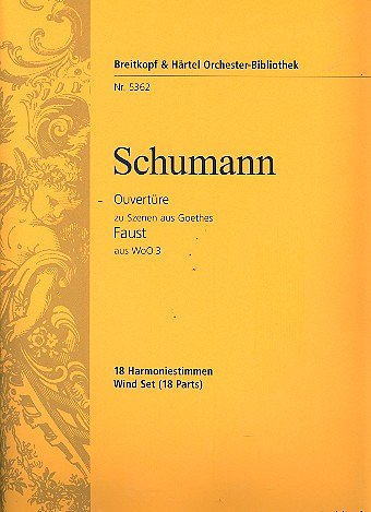 R. Schumann: Ouvertuere zu Szenen aus Goet., Harm