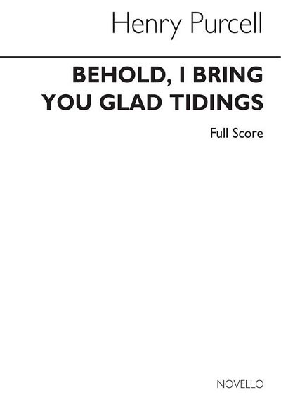 H. Purcell: Behold I Bring You Glad Tidings (Part.)