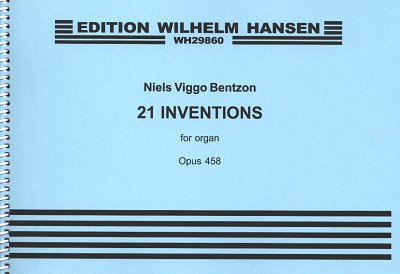N.V. Bentzon: 21 Inventions For Organ Op.458, Org