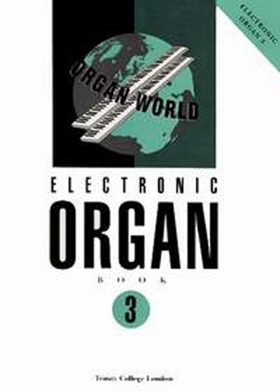 Electronic Organ World Book 3 (Grades 7-8), Org