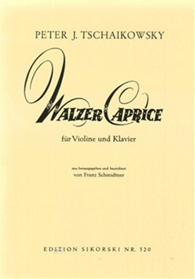 P.I. Tschaikowsky: Walzer Caprice Op 34