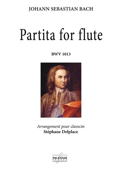 BACH Johann-Sebastian: Partita for flute BWV1013 - Bearbeitung für Cembalo
