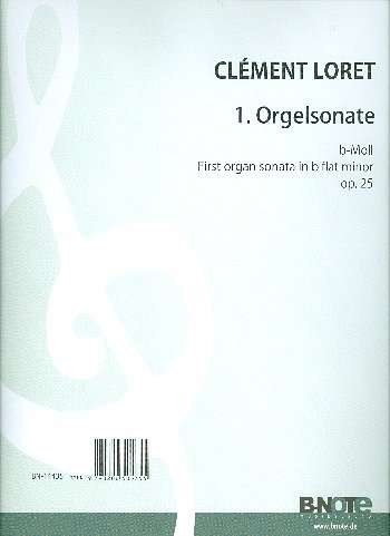 C. Loret: Orgelsonate Nr. 1 b-Moll op.25, Org