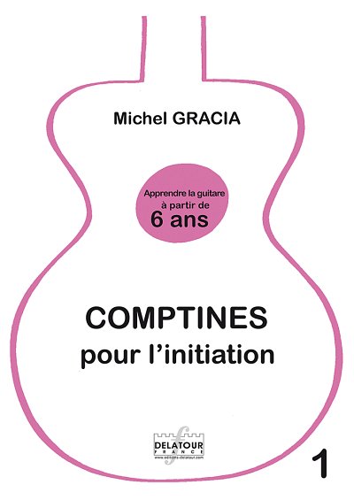 GRACIA Michel: Comptines pour l'initiation - Apprendre la gu
