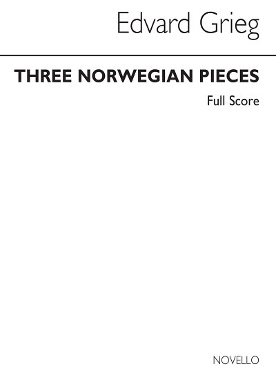 E. Grieg: Three Norwegian Pieces, Stro (Part.)