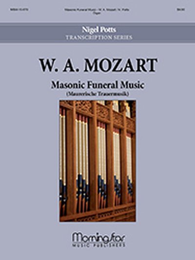 W.A. Mozart: Masonic Funeral Music, Org