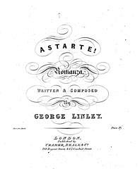 George Linley: Astarte!