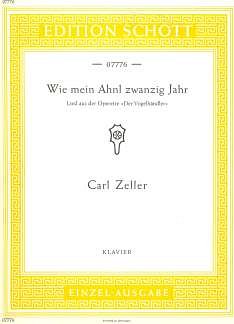 C. Zeller: Wie mei Ahnl zwanzig Jahr , Klav