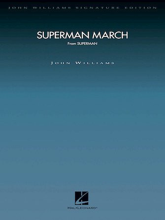 J. Williams: Superman March, Sinfo (Pa+St)